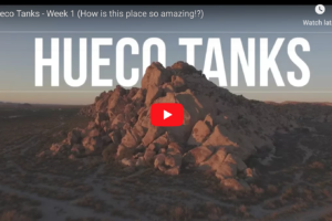 Hueco Tanks – Week 1 Paul Robinson